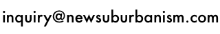 Inquiry - New Suburbanism